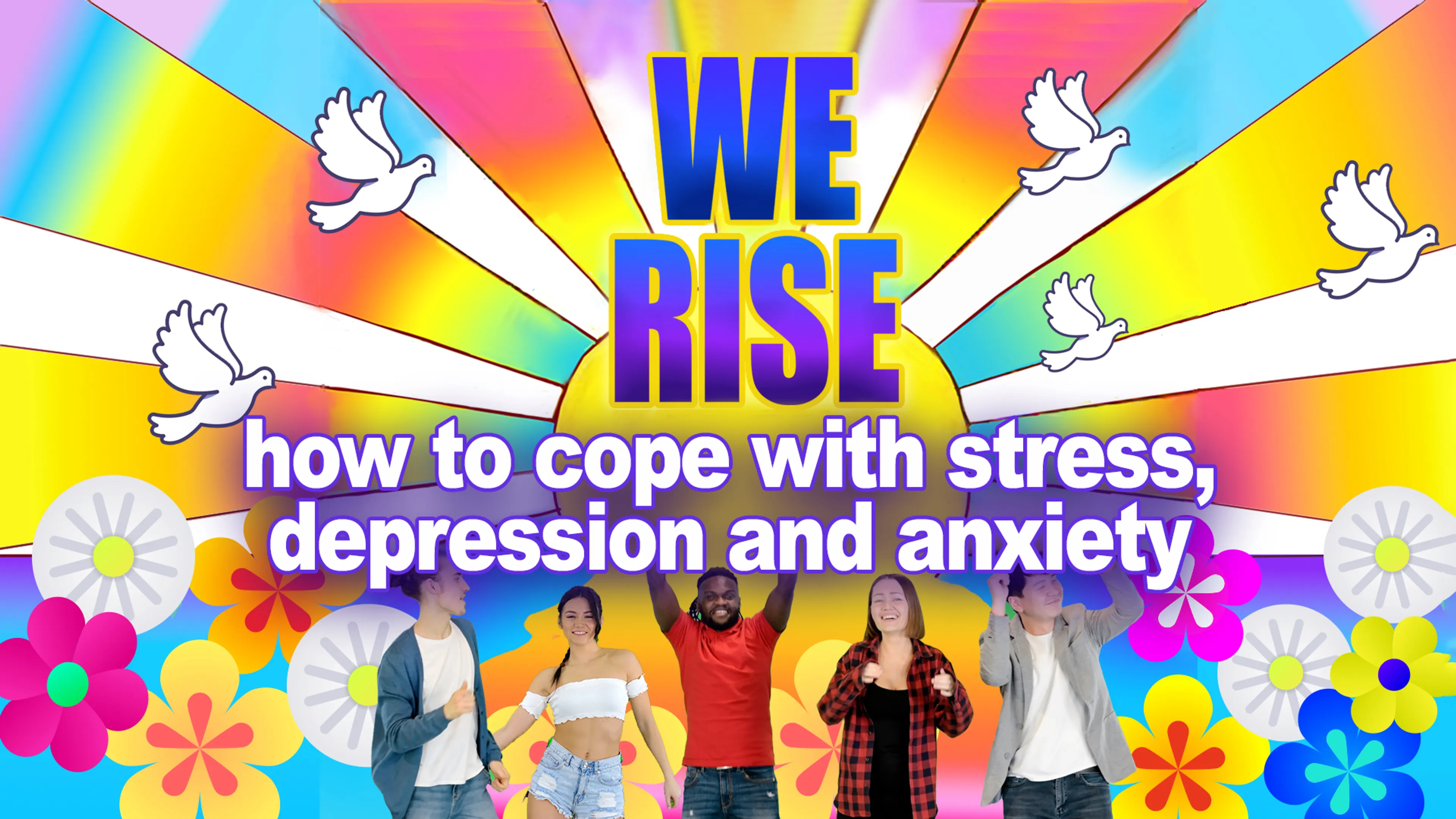 We Rise: How to Cope with Stress, Depression and Anxiety poster